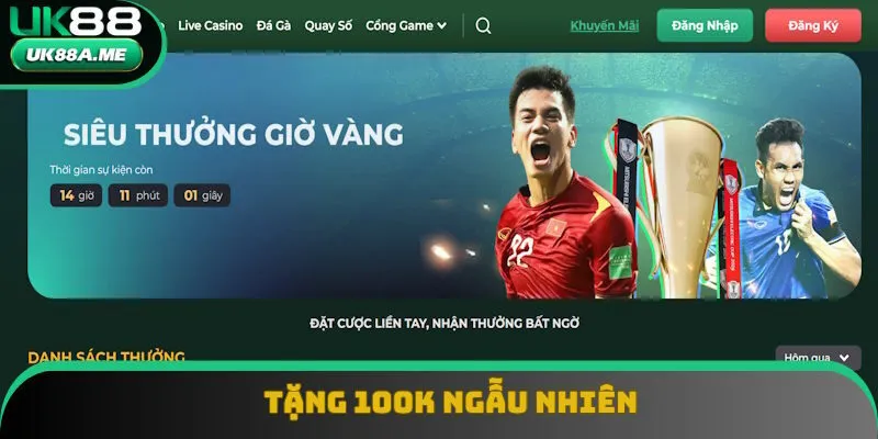 Hoạt động tặng thưởng 100K ngẫu nhiên
